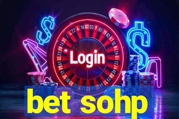 bet sohp